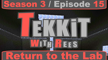 Tekkit Classic - Episode 15: Return to the Lab