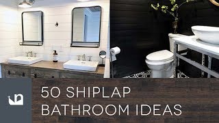 50 Shiplap Bathroom Ideas