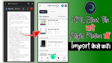 Xml File Alight Motion Me Kaise Inport Kare | Xml Effect File Ko Alight Motion में Import Kaise Kare
