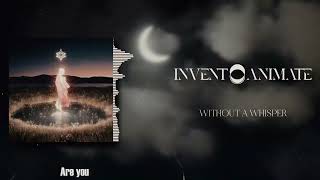Invent Animate - Without A Whisper (LYRICS VIDEO)