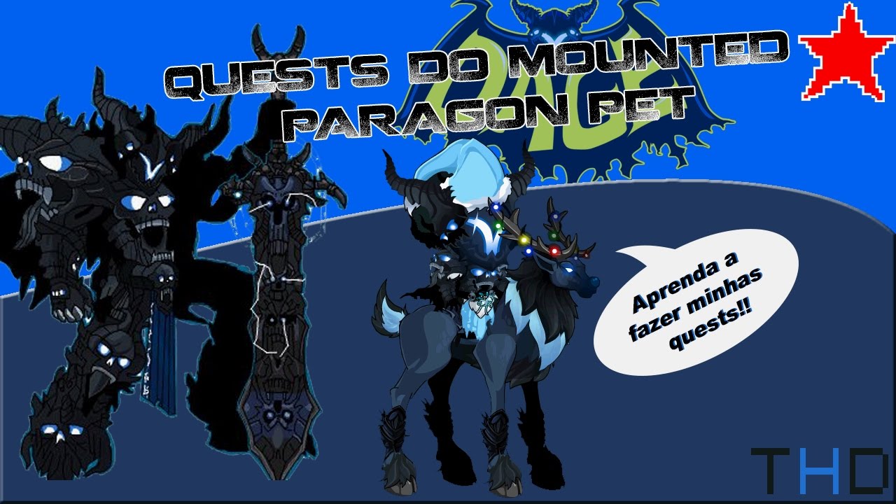 【AQW】Guia das Quests do Mounted Paragon Pet (2016) YouTube