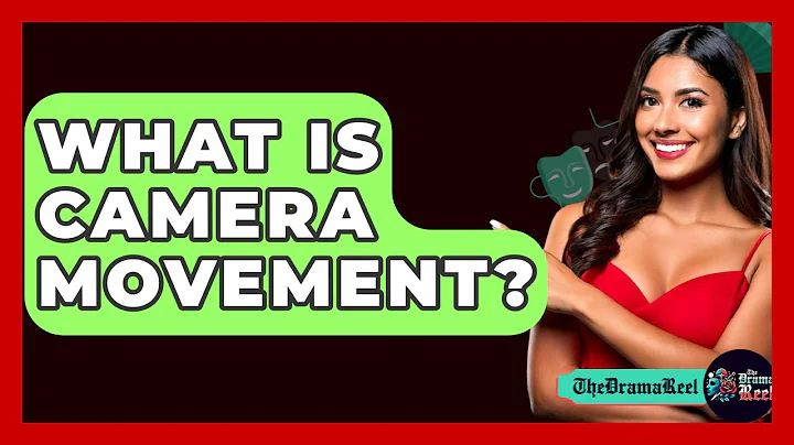 What Is Camera Movement? - The Drama Reel