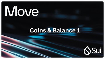 Sui Move Smart Contract Development 2025 Tutorial 26 - Coin & Balance 1
