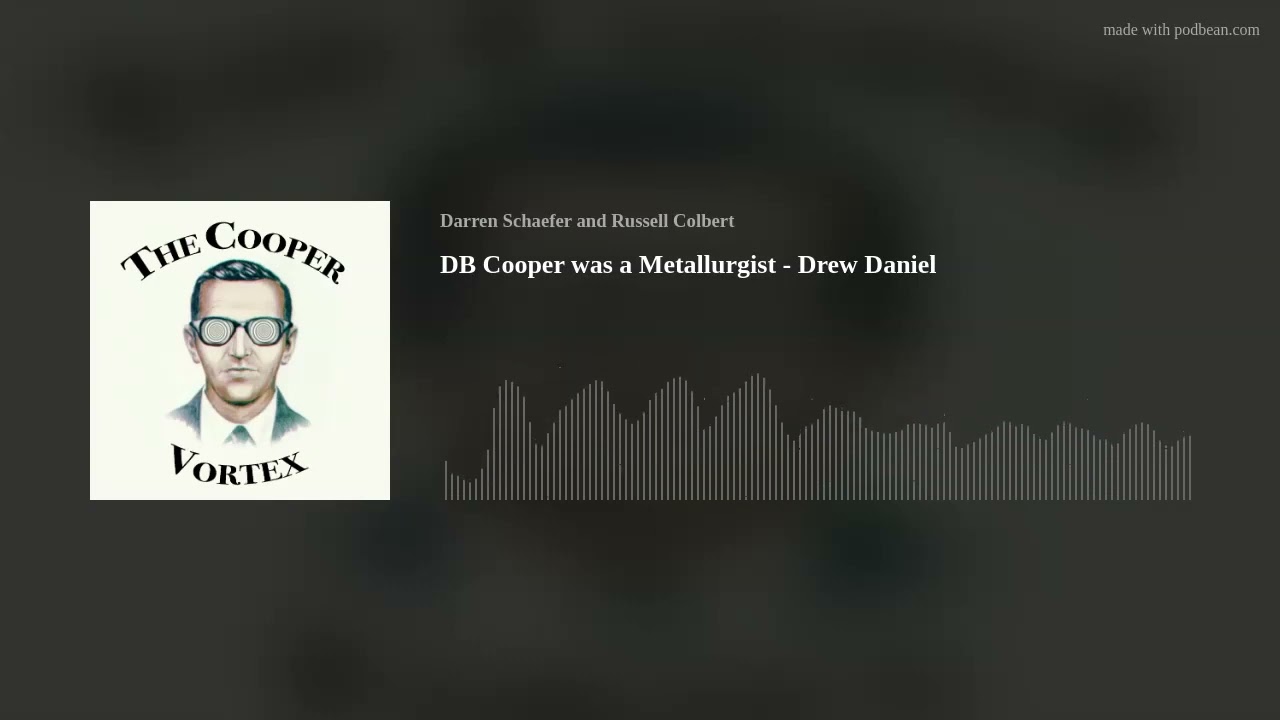 DB Cooper was a Metallurgist - Drew Daniel