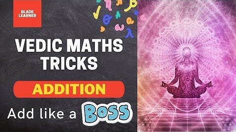 L1 | Vedic Maths course | Addition Tricks | Fast Calculation | Blade Learner