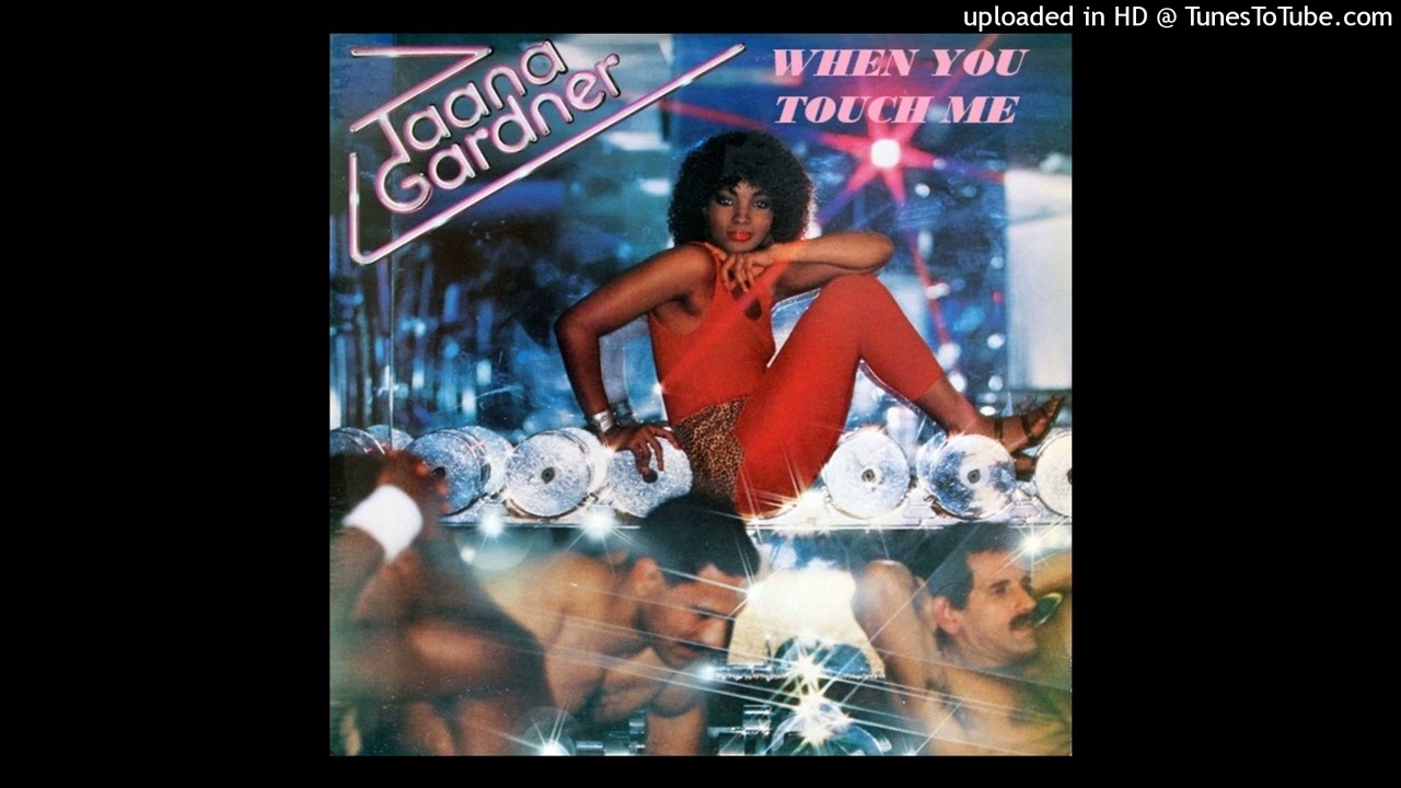 TAANA GARDNER/WHEN YOU TOUCH ME REMIX2枚組 Taana Gardner – When You Touch Me (Extended Mix 1979) - YouTube