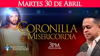 Coronilla de la Divina Misericordia martes 30 de abril y Santa Misa de hoy. Juan Camilo Suárez.