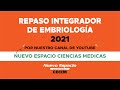 REPASO INTEGRADOR DE EMBRIOLOGÍA - Dr. Ezequiel Varela