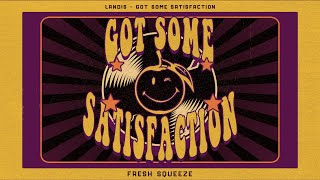 Landis - Got Some Satisfaction (Official Audio)