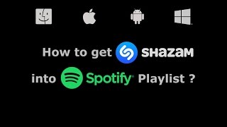 How to get Shazam into Spotify Playlist ? [2017]