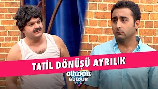 Tatil Dönüşü Ayrılık - Güldür Güldür Show