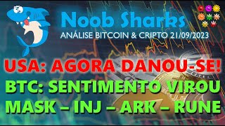  - BITCOIN HOJE USA: AGORA DANOU-SE BTC: SENTIMENTO VIROU MASK – INJ – ARK – RUNE