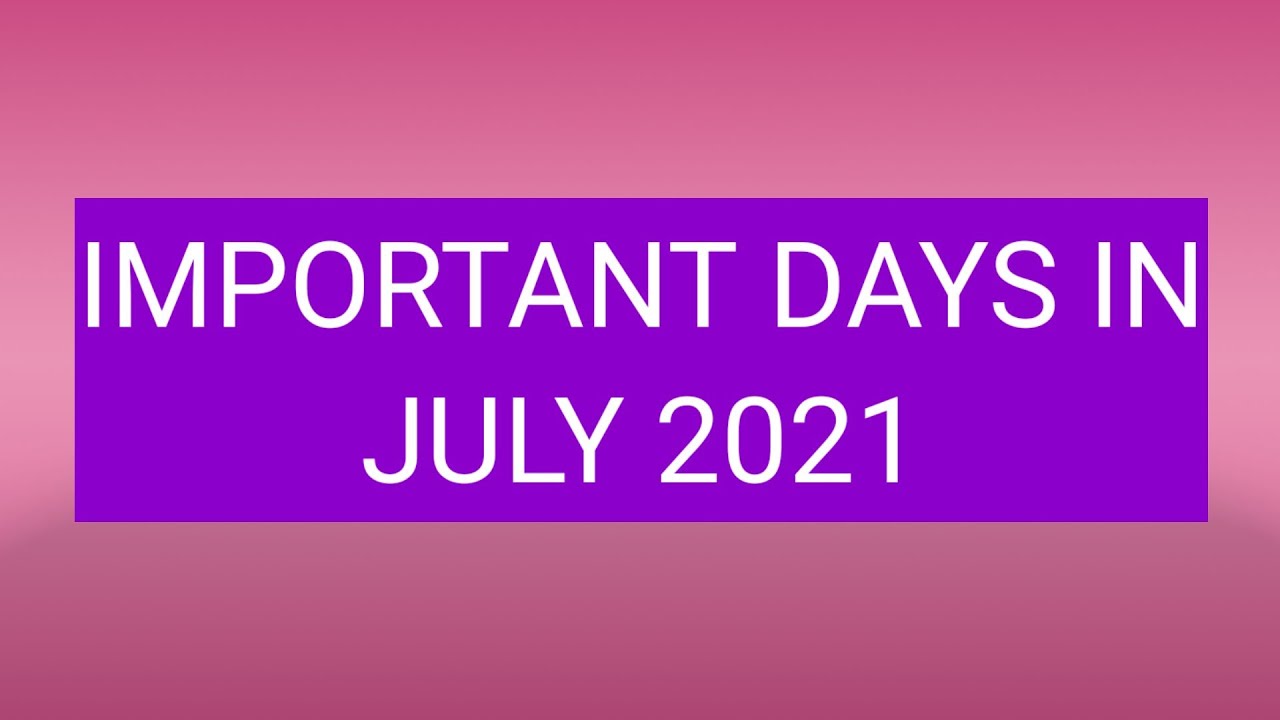 Important Days in July2021||National and International||For All Competitive Exams