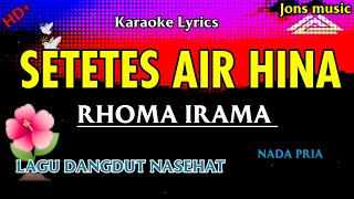 Download lagu SETETES AIR HINA || RHOMA IRAMA || KARAOKE DANGDUT || NADA PRIA