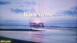 Tyler Shaw - Back to Me (Lyrics)