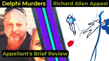 "JUSTICE COULD NOT BE DONE" - Arguments for Reversal of Richard Allen conviction - Attorney Analysis