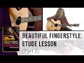 BEAUTIFUL Fingerstyle Etude Guitar Lesson (Part 2) - Full Performance - Vicki Genfan