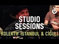 Kolektif İstanbul & Ciguli - Binnaz I Babylon Studio Session