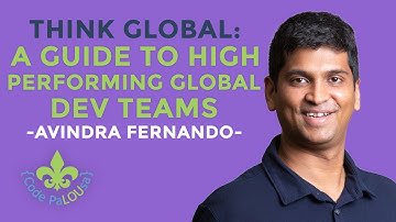 Think Global: A Guide to High Performing Global Dev Teams