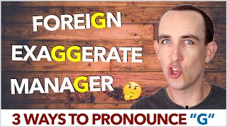 When To Use Hard G or Soft G in English | 3 Ways To Pronounce 'G'