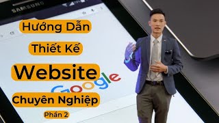 Hướng Dẫn Cách Thiết Kế WEBSITE Chuẩn Seo Chuyên Nghiệp Lên Top Google (Phần 2)| Vũ Ngọc Thức