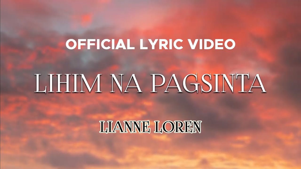 Lianne Loren   Lihim Na Pagsinta Official Lyric Video