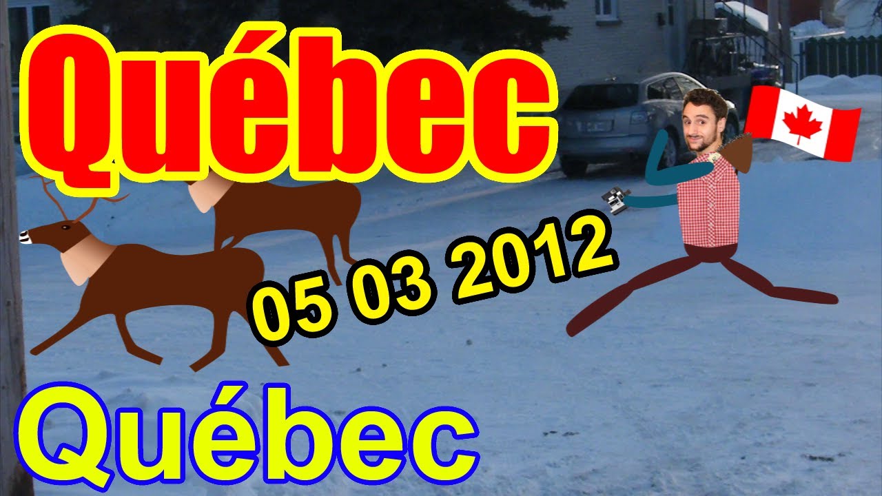 Québec 05/03/2012 Québec YouTube