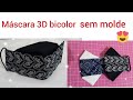 Máscara 3 D sem molde, a mais fácil que eu já vi