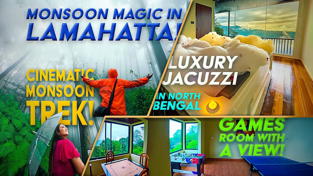 Luxury Jacuzzi in North Bengal & Cinematic Monsoon Trek Idea in Lamahatta