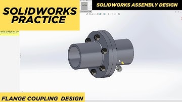 SolidWorks Tutorial for Absolute Beginners in 2025 I FLANGE COUPLING in SolidWorks I CAD PRACTICE