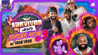 Survivor 46 Ep 9 Recap (w. Jack, Wendell and  Yam Yam)