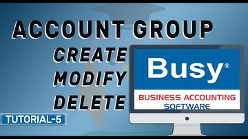 Account Group Create/Add, Modify, Delete in Busy Accounting Software in Hindi || Tutorial 5 ||
