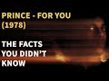 Prince - For You (1978) - The Facts You DIDN'T Know