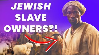 Fact vs. Fiction: Jews & the Slave Trade