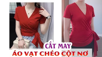083 - Cắt may áo kiểu nữ : ÁO CỔ TIM VẠT CHÉO THẮT NƠ BÊN EO VÀ THẮT NƠ SAU LƯNG