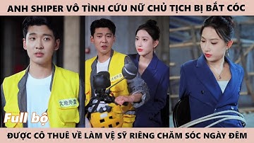 Chàng Trai Shipper Đi Giao Hàng Ai Ngờ Lại Vô Tình Cứu Được Nữ Chủ Tịch Rồi Lấy Cô Làm Vợ