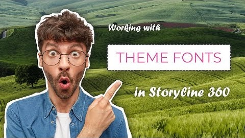 Storyline Templates | Working with Theme Fonts in Storyline 360