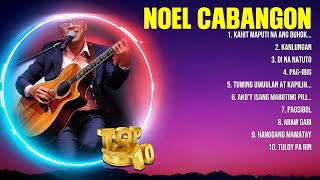 Noel Cabangon Greatest Hits OPM Songs Collection ~ Top Hits Music Playlist Ever
