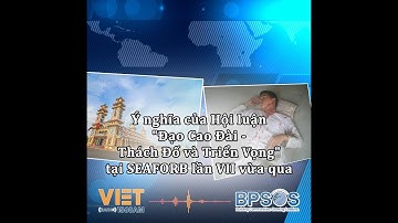 Ý nghĩa của Hội luận "Đạo Cao Đài - Thách Đố và Triển Vọng" tại SEAFORB lần VII