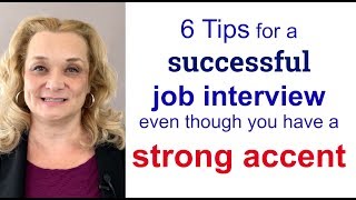 6 Tips for a Successful Job Interview Even If You Have a Strong Accent | Accurate English
