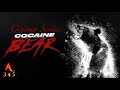 Cocaine bear  atkin345s cinema series