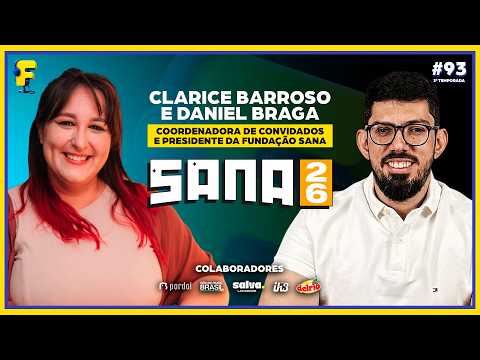 Clarice Barroso and Daniel Braga - Coordinator and President of Sana - FOC #093 - Season 3