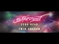 Zeds Dead - Stardust (ft. Twin Shadow)