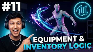 Unreal Engine 5.7 Tutorial #11  Advanced Equipment & Inventory Logic  (March 2026)