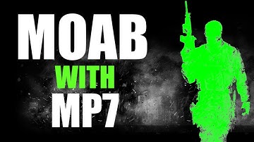 ★ MW3: MOAB WITH MP7 ★