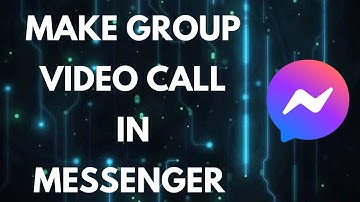 Messenger Group Video Call: How to Make Group Video Call in Messenger