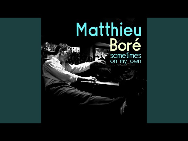 MATTHIEU BORÉ - On A Slow Boat To China*