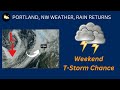 Portland weather weekend thunderstorm chance