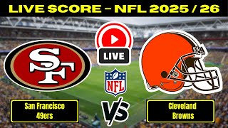 🔴 San Francisco 49ers vs Cleveland Browns | NFL 2025 Football | Live Score Update Nov 30