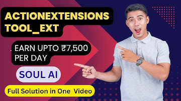 SOUL AI ActionExtensions_Tool_Ext Assessment | All Solutions Explained | ₹1000/hr Task Qualified